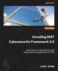 Unveiling NIST Cybersecurity Framework 2. 0 : Secure Your Organization with the Practical Applications of CSF