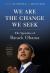 We Are the Change We Seek : The Speeches of Barack Obama