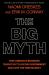 The Big Myth : How American Business Taught Us to Loathe Government and Love the Free Market