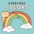 Everyday Colors : A Colorful Kawaii Board Book