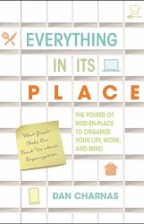 Everything in Its Place : The Power of Mise-En-Place to Organize Your Life, Work, and Mind