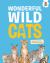 Wonderful Wild Cats : An Illustrated Guide