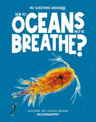 How Do Oceans Help Us Breathe? : Discover the Science Behind Oceanography