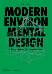 Modern Environmental Design : A Project Primer for Complex Forms