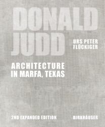 Donald Judd : Architecture in Marfa, Texas