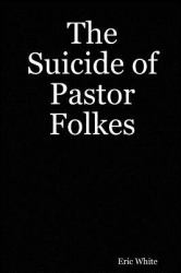 The Suicide of Pastor Folkes