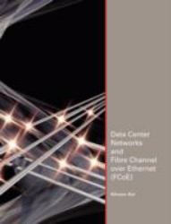 Data Center Networks and Fibre Channel over Ethernet (FCoE)