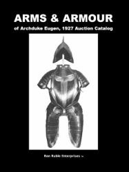 ARMS and ARMOUR of Archduke Eugen, 1927 Auction Catalog