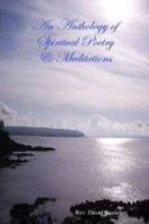 An Anthology of Spiritual Poetry and Meditations