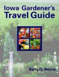 Iowa Gardener's Travel Guide