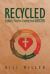 Recycled : Ezekiel's Plan for Freedom from Addiction