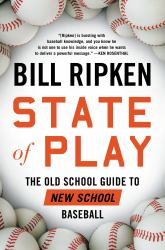 State of Play : The Old School Guide to New School Baseball