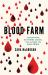 Blood Farm : The Explosive Big Pharma Scandal That Altered the AIDS Crisis