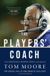 The Players' Coach : From Bradshaw to Manning, Brady, and Beyond