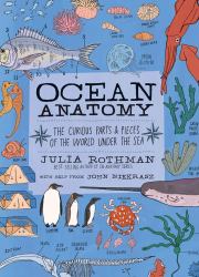 Ocean Anatomy : The Curious Parts and Pieces of the World under the Sea