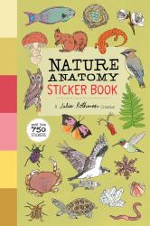 Nature Anatomy Sticker Book : A Julia Rothman Creation; More Than 750 Stickers