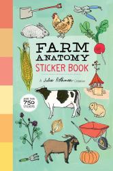 Farm Anatomy Sticker Book : A Julia Rothman Creation; More Than 750 Stickers