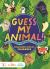 Guess My Animal! : Endangered Species Charades; a Roaring, Dancing, Wiggling Game for the Whole Family!