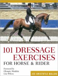 101 Dressage Exercises for Horse and Rider