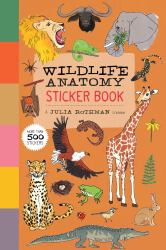 Wildlife Anatomy Sticker Book : A Julia Rothman Creation: More Than 500 Stickers