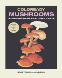 Coloready Mushrooms : 20 Modern Paint-By-Number Prints