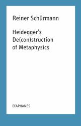 Heidegger's de(con)struction of Metaphysics