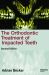 Orthodontic Treatment of Impacted Teeth,Second Edition