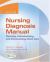 Nursing Diagnosis Manual : Planning, Individualizing, and Documenting Client Care