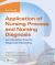 Application of Nursing Process and Nursing Diagnosis : An Interactive Text for Diagnostic Reasoning