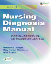 Nursing Diagnosis Manual : Planning, Individualizing, and Documenting Client Care