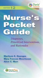 Nurse's Pocket Guide : Diagnoses, Prioritized Interventions and Rationales