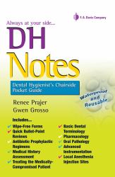 DH Notes : Dental Hygienist's Chairside Pocket Guide