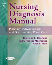 Nursing Diagnosis Manual : Planning, Individualizing, and Documenting Client Care