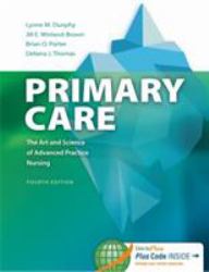 Primary Care the Art and Science of Advanced Practice Nursing : 2 Vols