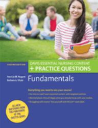 Fundamentals : Davis Essential Nursing Content + Practice Questions