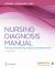 Nursing Diagnosis Manual : Planning, Individualizing, and Documenting Client Care