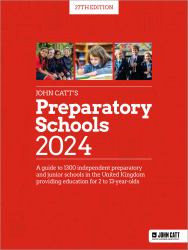 John Catt's Preparatory Schools 2024 : A Guide to 1,500 Preparatory and Junior Schools in the United Kingdom