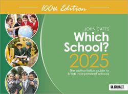 Which School? 2025: the Authoritative Guide to British Independent Schools