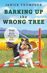 Barking up the Wrong Tree : Book 3: Gone to the Dogs