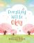 Everything Will Be Okay (girls) : Courage-Building Devotions and Prayers for Girls