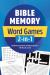 Bible Memory Word Games 2-In-1 : Featuring Crosswords and Word Searches--100 Puzzles in All!