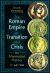 The Roman Empire in Transition and Crisis : An Alternative History AD 651-950