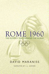 Rome 1960 : The Olympics That Changed the World