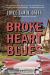 Broke Heart Blues : A Novel