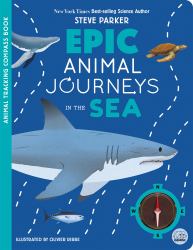 Epic Animal Journeys in the Sea : A Trailblazer Compass Book