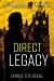 Direct Legacy : A Cold War Spy Thriller