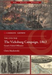 The Vicksburg Campaign 1863 : Grant's Failed Offensives