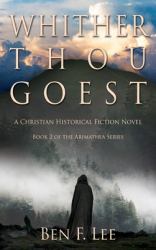 Whither Thou Goest : A Christian Historical Fiction Novel