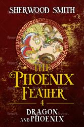 The Phoenix Feather IV : Dragon and Phoenix