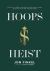 Hoops Heist : Seattle, the Sonics, and How a Stolen Team's Legacy Gave Rise to the NBA's Secret Empire